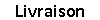 Livraison